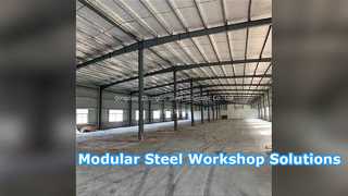 Modular Steel Workshop Solutions for Industrial Efficiency